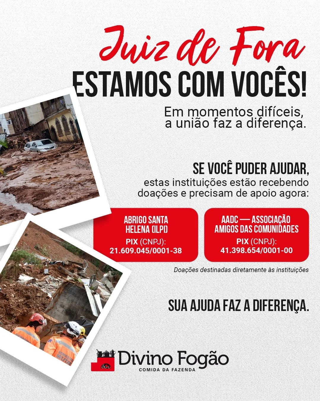 Campanha “Juiz de Fora, estamos com vocês!” do Divino Fogão, com as instituições que recebiam doações
